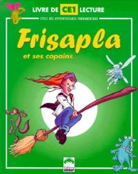 Lecture Ce1 Frisapla Et Ses Copains