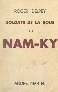 Soldats de la boue (2). Nam-Ky
