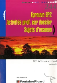 Epreuve EP2 Activités professionnelles sur dossier Sujets d'examen Tle BEP secrétariat