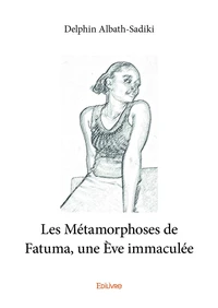 Les métamorphoses de fatuma, une Eve immaculée