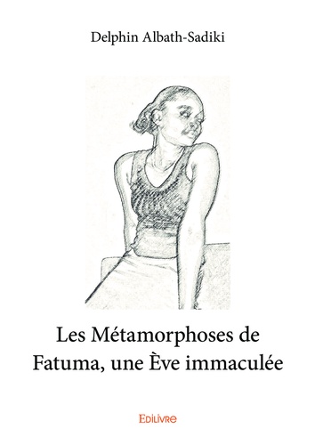 Les métamorphoses de fatuma, une Eve immaculée