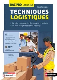 Sébastien Loichot et Delphine André - Techniques de logistiques Bac Pro - Livre + Licence élève 2023.