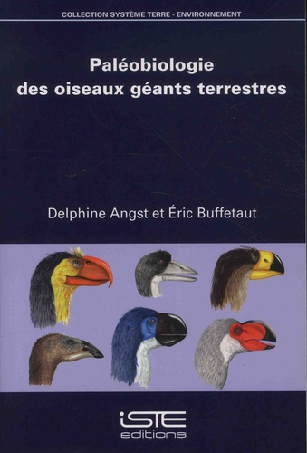 Delphine Angst et Eric Buffetaut - Paléobiologie des oiseaux géants terrestres.