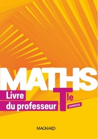 Delphine Arnaud et Thibault Fournet-Fayas - Maths Expertes Tle - Livre du professeur.