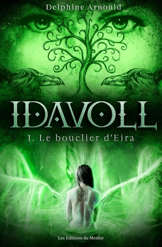 Delphine Arnould - Idavoll - Tome 1, Le Bouclier d'Eira.