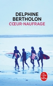 Téléchargez des livres en ligne gratuits en pdf Coeur-naufrage par Delphine Bertholon (French Edition)