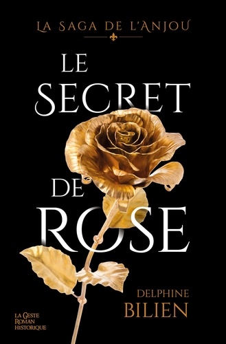 La saga de l'Anjou  Le secret de rose