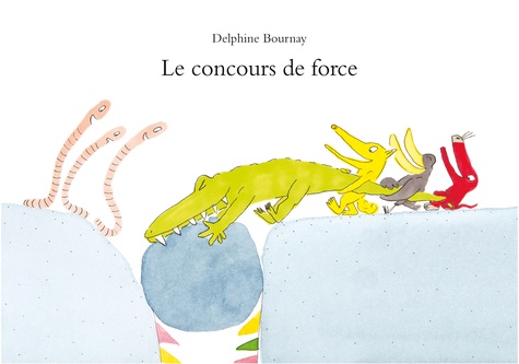 Delphine Bournay - Le concours de force.