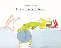 Delphine Bournay - Le concours de force.