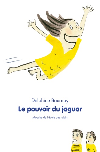 Delphine Bournay - Le pouvoir du jaguar.