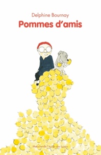 Delphine Bournay - Pommes d'amis.