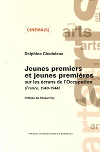 Jeunes premiers et jeunes premières sur les écrans de l'Occupation (France, 1940-1944)