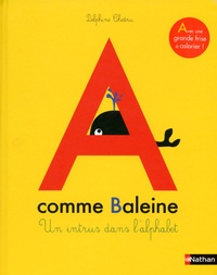 Delphine Chedru - A comme Baleine - Dans chaque page se cache un intrus. Ouvre l'oeil et débusque le mot qui ne commence pas par la bonne lettre !.