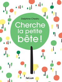 Delphine Chedru - Cherche la petite bête !.