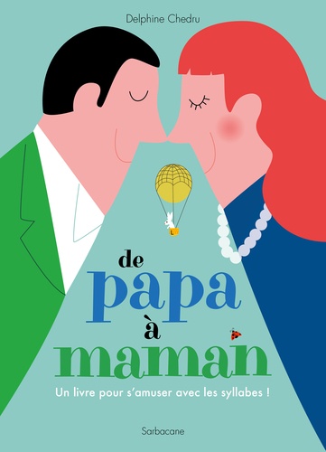 Delphine Chedru - De papa à maman - Un livre pour s'amuser avec les syllabes !.