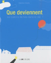 Que deviennent... les ballons lâchés dans le ciel ?