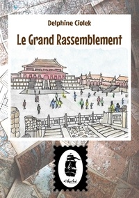 Livres gratuits à télécharger sur ipad Le Grand Rassemblement  - Récit de Chine ePub en francais 9782491562007
