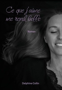 Télécharger le livre maintenant Ce que j’aime me rend belle par 9791040563488