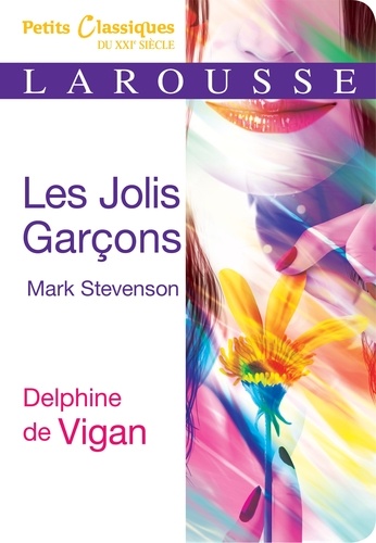 Delphine de Vigan - Les jolis garçons - Mark Stevenson.