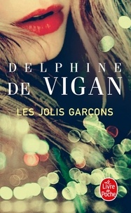 Delphine de Vigan - Les Jolis Garçons.