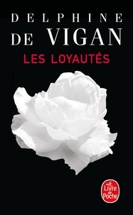 Delphine de Vigan - Les Loyautés.