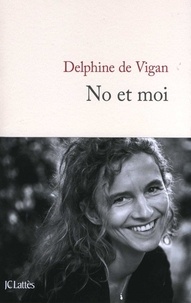 Livre audio téléchargement gratuit No et moi (Litterature Francaise) par Delphine de Vigan