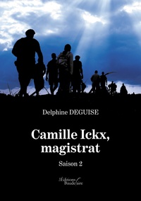 Delphine Deguise - Camille Ickx, magistrat - Saison 2.