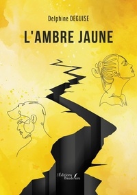 Téléchargement de livres électroniques gratuits à partir de Google Livres électroniques L'Ambre jaune DJVU FB2 (French Edition) 9791020376176 par Delphine Deguise