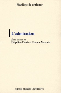 Delphine Denis et Francis Marcoin - L'admiration.