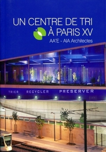 Delphine Désveaux et Carine Merlino - Un centre de tri à Paris XV - AA'E-AIA Architectes.