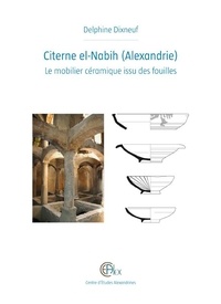 Delphine Dixneuf - Citerne el-Nabih (Alexandrie) - Le mobilier céramique issu des fouilles.