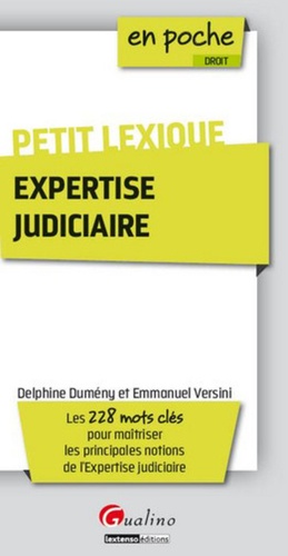 Delphine Dumény et Emmanuel Versini - Petit lexique expertise judiciaire.
