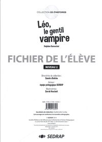 Delphine Dumouchel et Sarah Hoscheit - Léo, le gentil vampire - Fichier de l'élève niveau 2. 1 CD audio