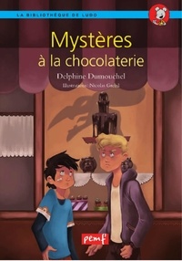 Delphine Dumouchel - Mystère à la chocolaterie.