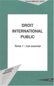 Droit international public. Tome 1, Les sources