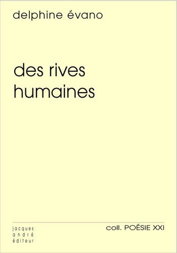 Delphine Evano - Des rives humaines.