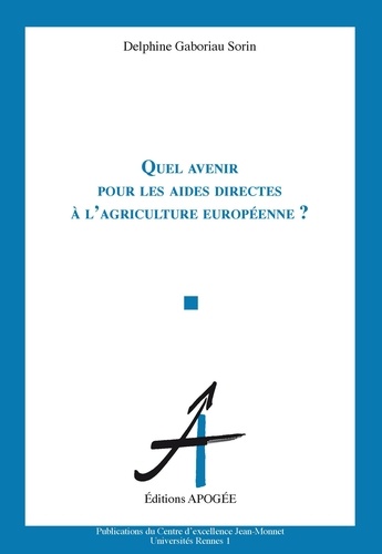 Delphine Gaboriau Sorin - Quel avenir pour les aides directes à l'agriculture européenne ?.