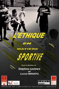 Delphine Gardes et Lionel Miniato - L'éthique en matière sportive.