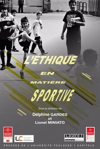 Delphine Gardes et Lionel Miniato - L'éthique en matière sportive.
