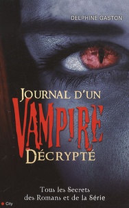 Delphine Gaston - Journal d'un vampire décrypté.