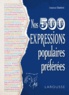 Delphine Gaston - Nos 500 expressions populaires préférées.
