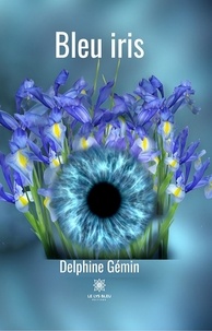 Delphine Gémin - Bleu iris.