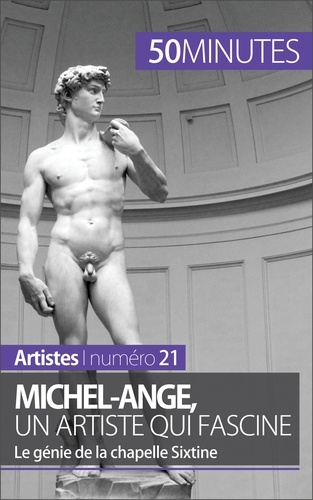 Michel-Ange, un artiste qui fascine. Le génie de la chapelle Sixtine