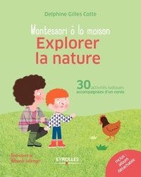 Delphine Gilles Cotte - Explorer la nature - 30 activités ludiques accompagnées d'un conte.
