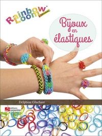 Delphine Glachant - Bijoux en élastiques - Rainbow Loom.