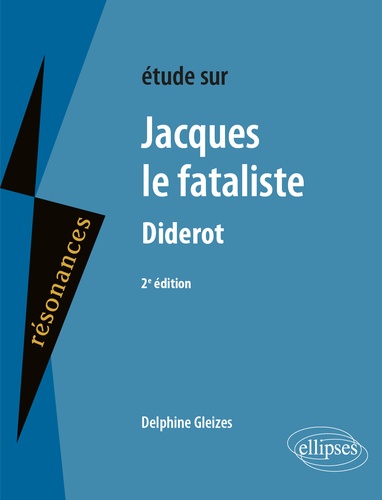 Etude sur Jacques le Fataliste, Denis Diderot 2e édition
