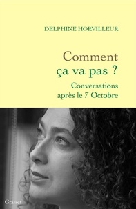 Delphine Horvilleur - Comment ça va pas ? - Conversations après le 7 octobre.