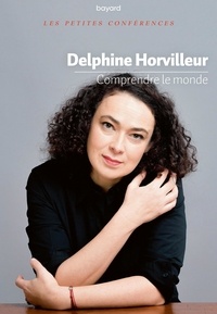 Delphine Horvilleur - Comprendre le monde.