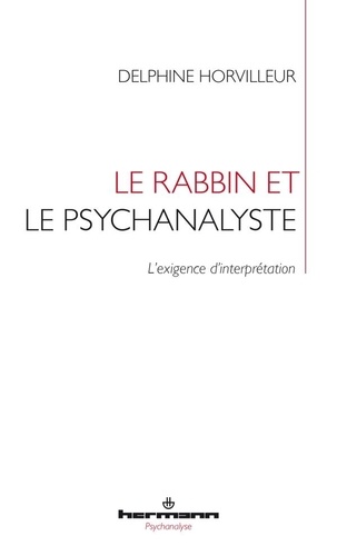 Le rabbin et le psychanalyste. L'exigence d'interprétation
