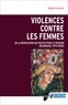 Delphine Lacombe - Violences contre les femmes - De la révolution aux pactes pour le pouvoir (Nicaragua, 1979-2008).